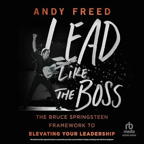 Lead Like the Boss By Andy Freed